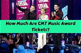 Buy Cmt Award Tickets Today - Get Your Seats Now!