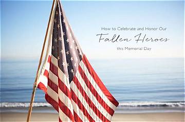 Celebrate Memorial Day: Honoring Our Fallen Heroes