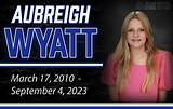 The Tragic Story of Aubreigh Wyatts: What Happened?