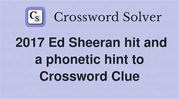 The Ultimate 2017 Ed Sheeran Hit Crossword Puzzle