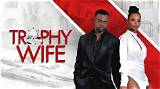 Trophy Wife Movie Bet Cast and Credits, a Look at the Filming Locations for the Movie |