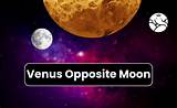 Understanding the Impact of Venus Opposite Moon Natal: a Guide to Harmony