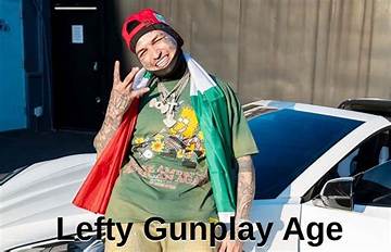 Who's Lefty Gunplay? Age of the American Rapper